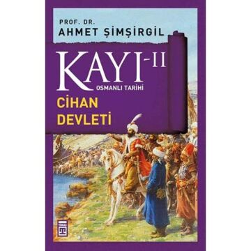 Kayı II - Cihan Devleti: Osmanlı Tarihi
