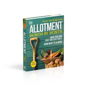 Allotment Month By Month: Grow your Own Fruit and Vegetables, Know What to do When