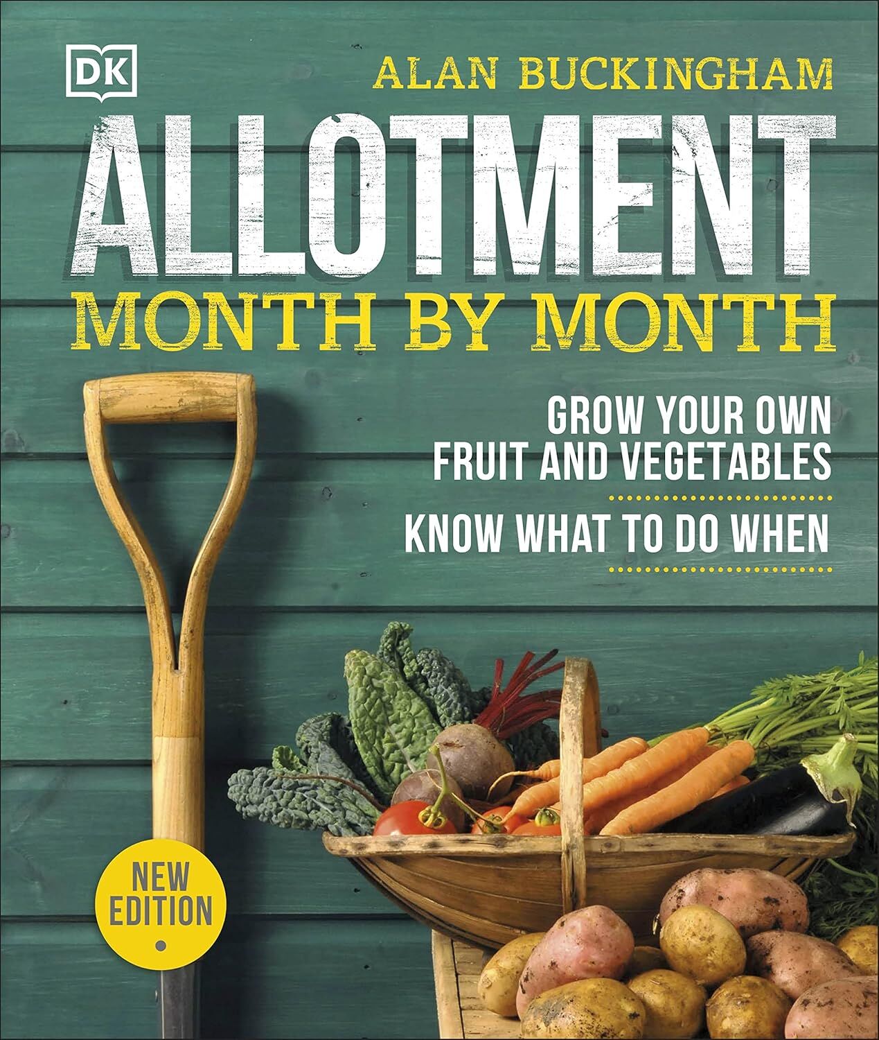 Allotment Month By Month: Grow your Own Fruit and Vegetables, Know What to do When