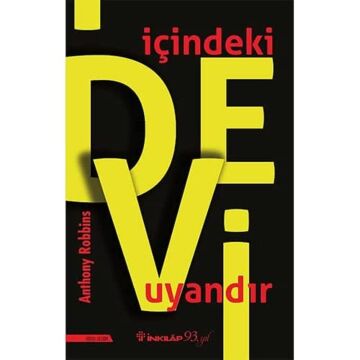 İçindeki Devi Uyandır: Zihinsel, Duygusal, Fiziksel ve Finansal Kaderinizi Bir Anda Ele Almanın Yolu