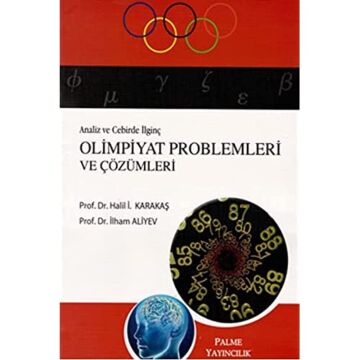 Analiz ve Cebirde İlginç Olimpiyat Problemleri ve Çözümleri