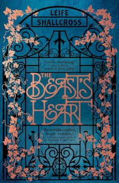 The Beast's Heart: The magical tale of Beauty and the Beast, reimagined from the Beast's point of view (Kapak Değişebilir)