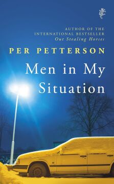 Men in My Situation: By the author of the international bestseller Out Stealing Horses