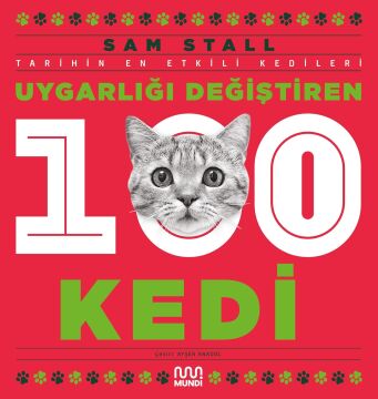 Uygarlığı Değiştiren 100 Kedi: Tarihin En Etkili Kedileri
