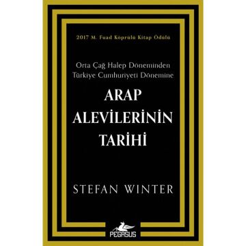 Arap Alevilerinin Tarihi: Orta Çağ Halep Döneminden Türkiye Cumhuriyeti Dönemine