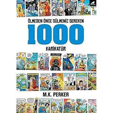 Ölmeden Önce Gülmeniz Gereken 1000 Karikatür