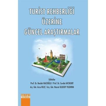 Turist Rehberliği Üzerine Güncel Araştırmalar