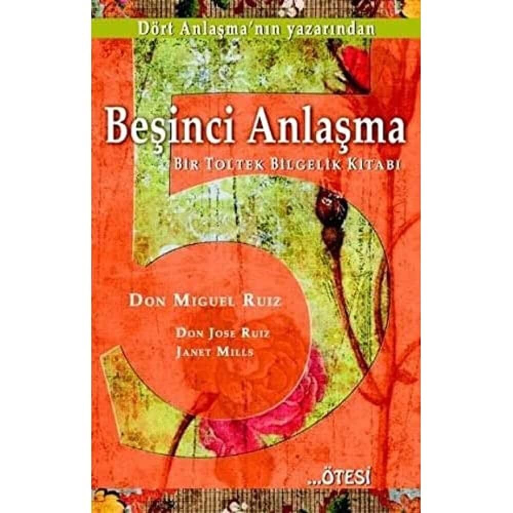 Beşinci Anlaşma: Bir Toltek Bilgelik Kitabı