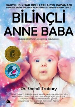 Bilinçli Anne Baba: Kendimizi Dönüştürüp Çocuklarımızı Güçlendirmek