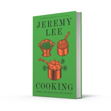 Cooking: Simply and Well, for One or Many