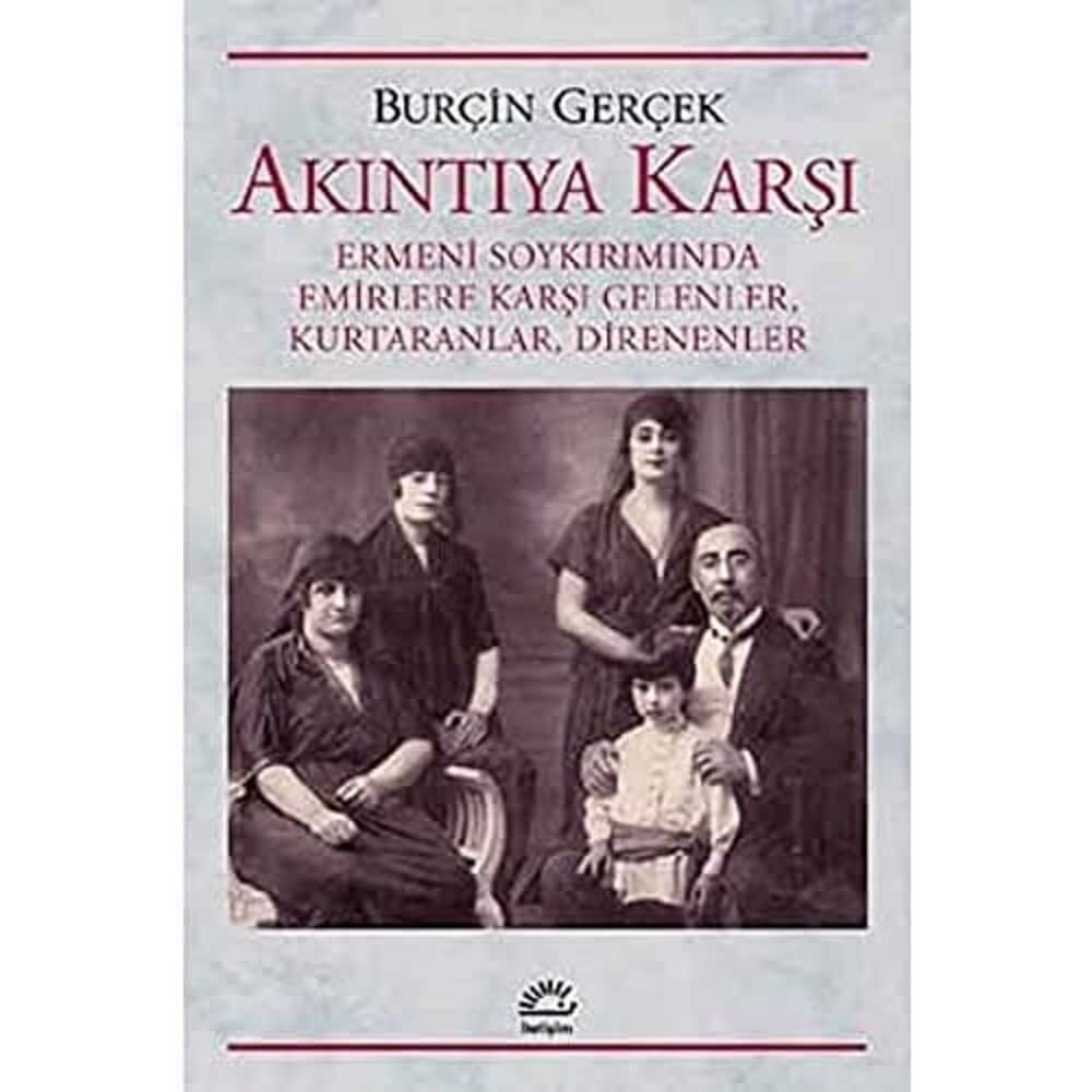 Akıntıya Karşı: Ermeni Soykırımında Emirlere Karşı Gelenler, Kurtaranlar, Direnenler