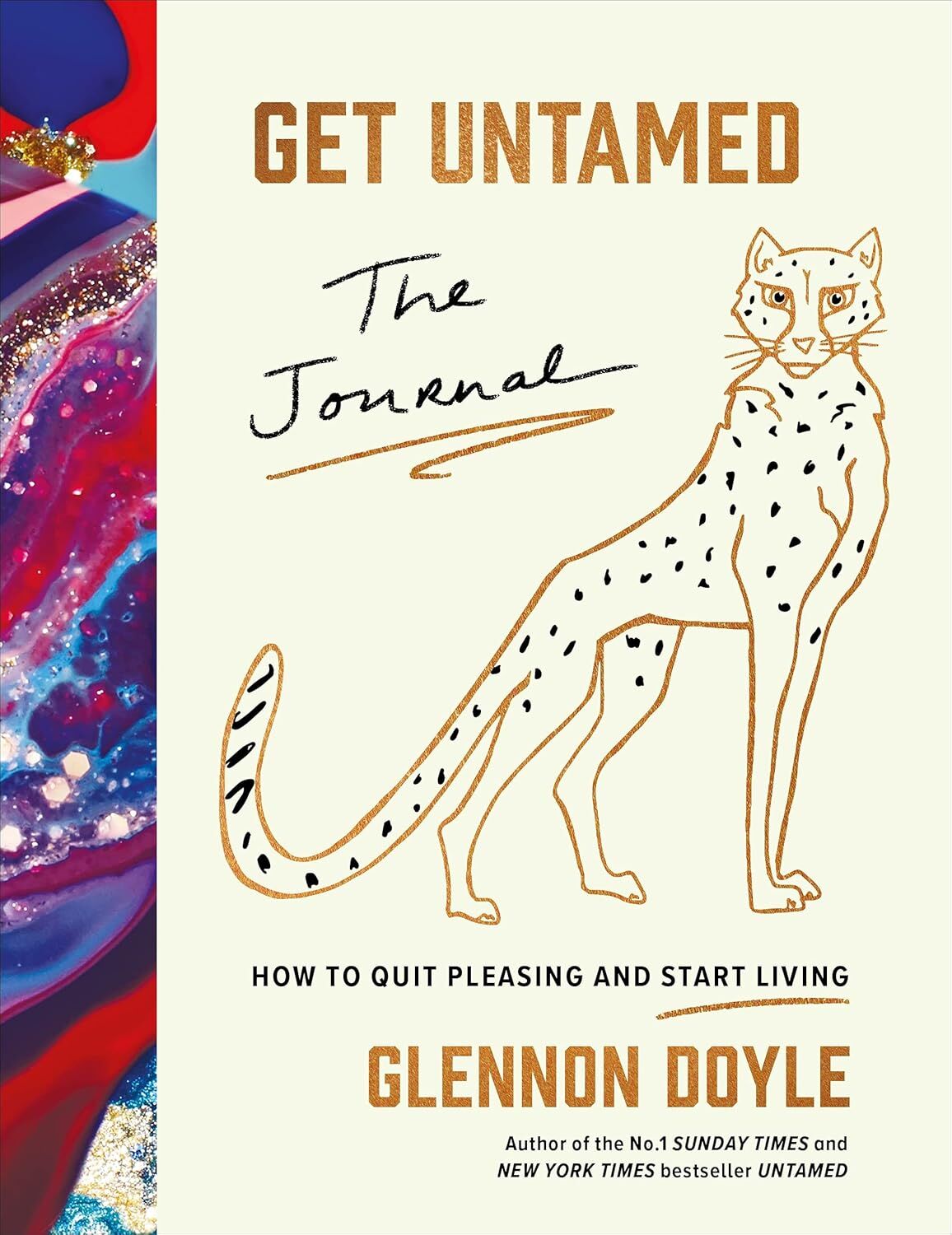 Get Untamed: The Journal (How to Quit Pleasing and Start Living)