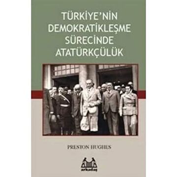 Türkiye’nin Demokratikleşme Sürecinde Atatürkçülük