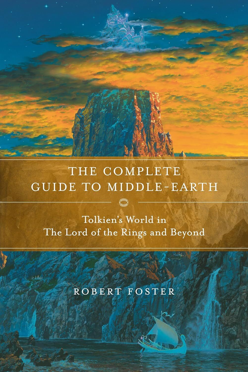 The Complete Guide to Middle-earth: Tolkien's World in The Lord of the Rings and Beyond