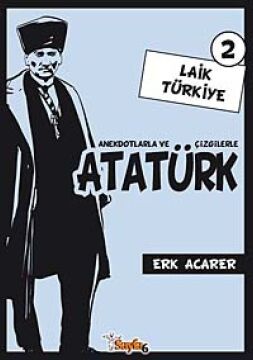 Anekdotlarla ve Çizgilerle Atatürk - Laik Türkiye 2