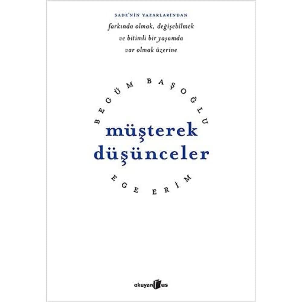 Müşterek Düşünceler: Farkında Olmak, Değişebilmek ve Bitimli Bir Yaşamda Var Olmak Üzerine