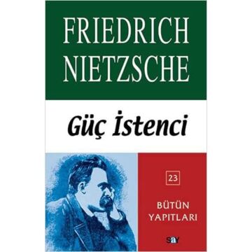 Güç İstenci: Bütün Yapıtları 23