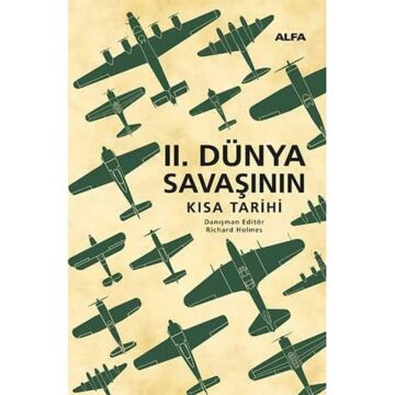II. Dünya Savaşının Kısa Tarihi (Ciltli)