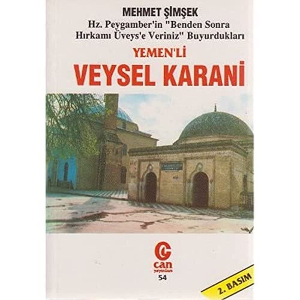 Yemen’li Veysel Karani: Hz. Peygamber’in ''Benden Sonra Hırkamı Üveys’e Veriniz'' Buyurdukları