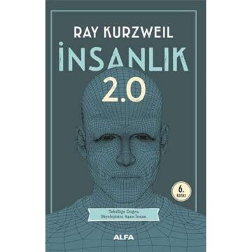 İnsanlık 2.0: Tekilliğe Doğru Biyolojisini Aşan İnsan