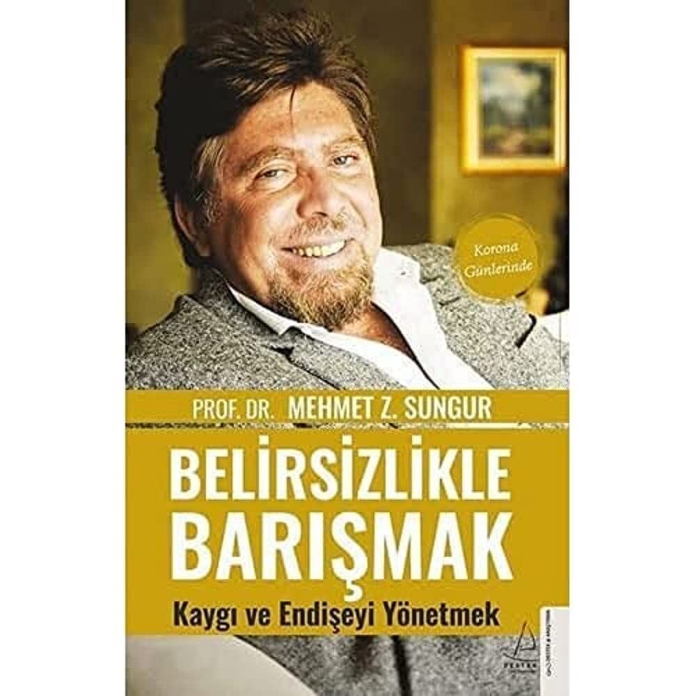 Belirsizlikle Barışmak: Kaygı ve Endişeyi Yönetmek - Korona Günlerinde