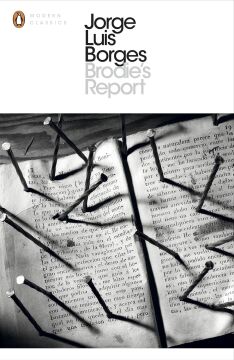 Brodie's Report: Including the Prose Fiction from In Praise of Darkness
