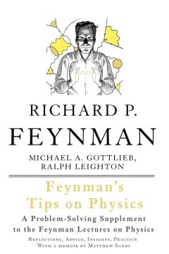 Feynman's Tips on Physics: Reflections, Advice, Insights, Practice
