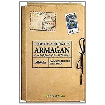 Prof. Dr. Arif Ünal’a Armağan: Festchrift für Prof. Dr. Arif Ünal