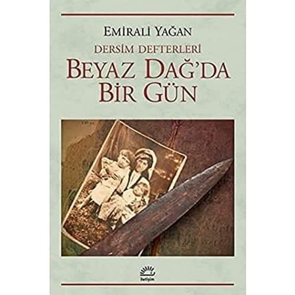 Dersim Defterleri - Beyaz Dağ’da Bir Gün