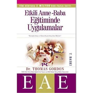 Etkili Anne - Baba Eğitiminde Uygulamalar: Daha Mutlu ve Sağduyulu Çocuklar Yetiştirmek İçin Kaybeden-Yok Yöntemi