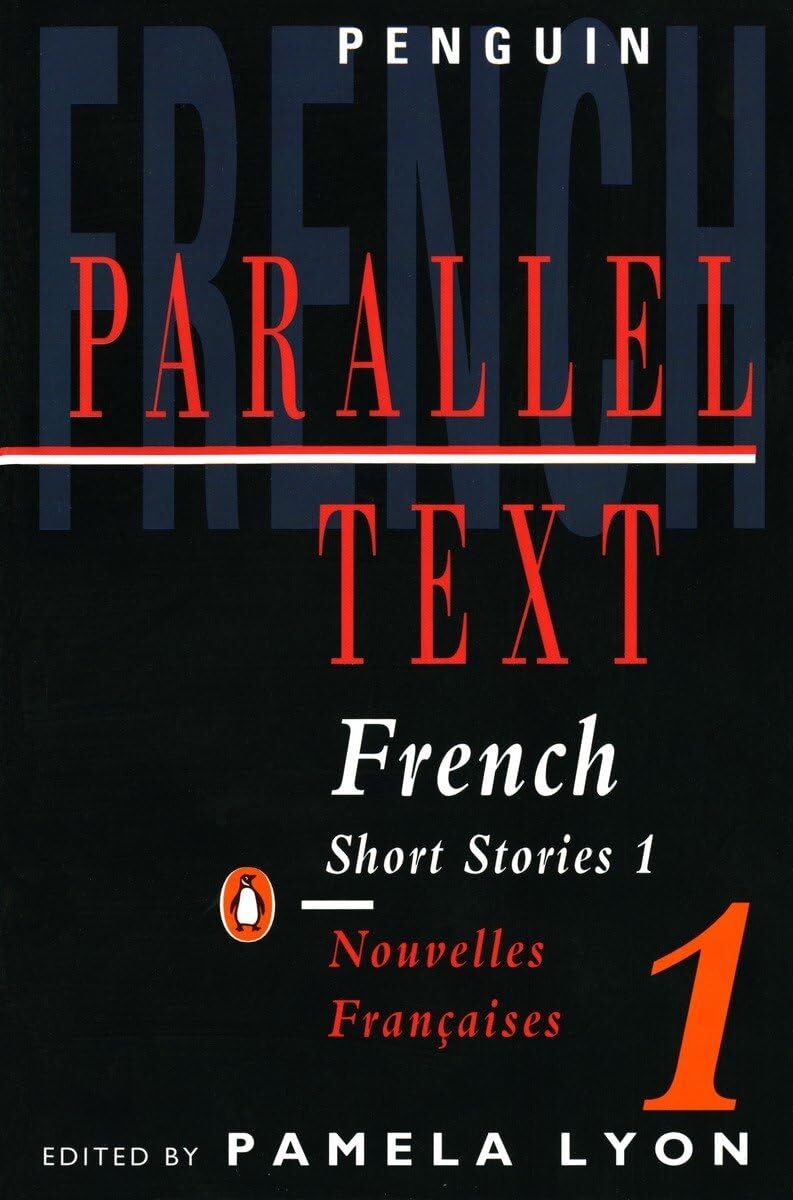 Parallel Text: French Short Stories: Nouvelles Francaises: 1