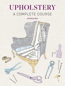 Upholstery: A Complete Course - New Edition