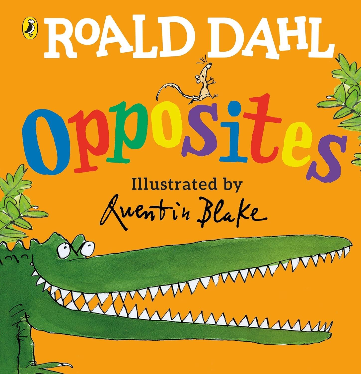 Roald Dahl’s Opposites: (Lift-the-Flap)