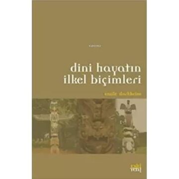 Dini Hayatın İlkel Biçimleri