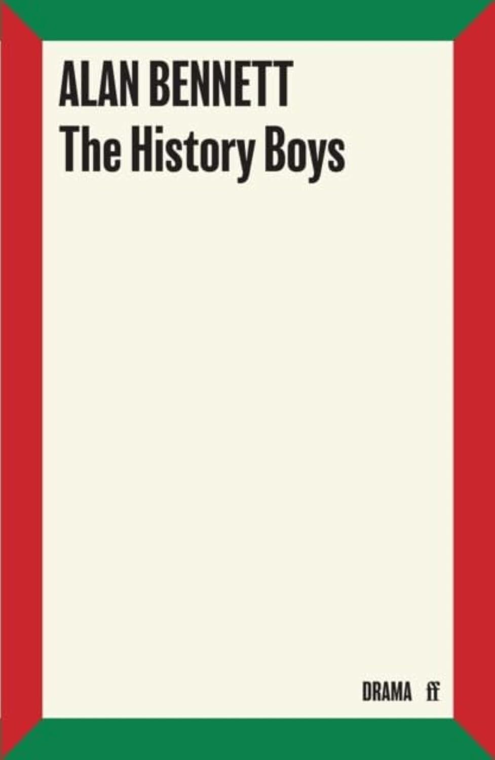 The History Boys (Kapak değişebilir): A Play