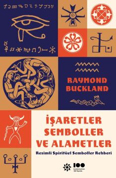 İşaretler Semboller ve Alametler: Resimli Spiritüel Semboller Rehberi
