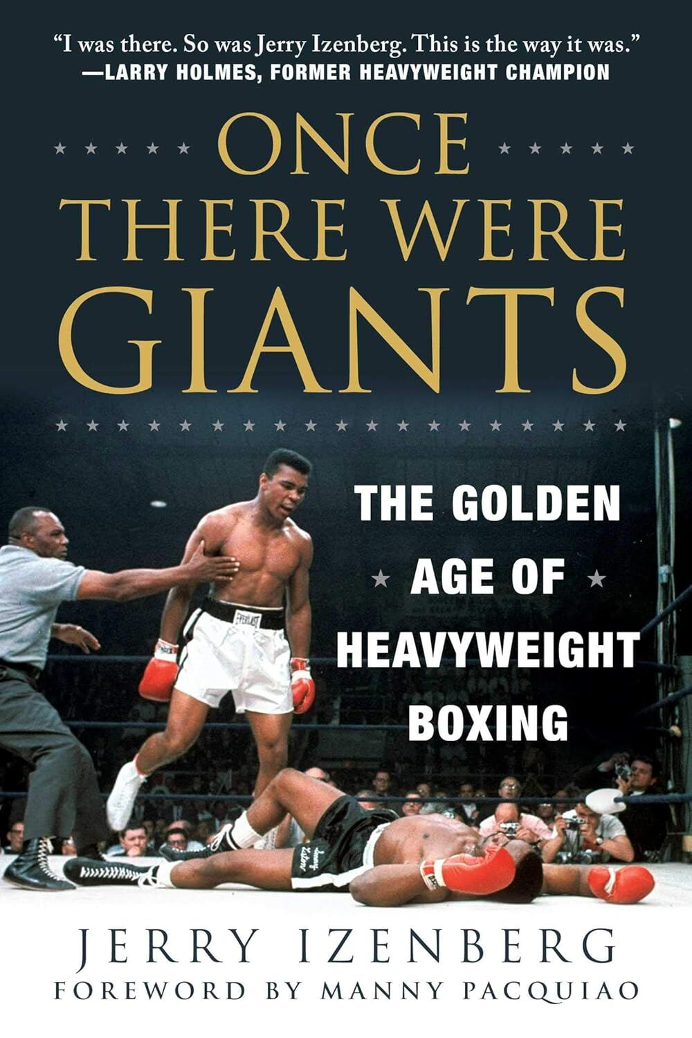 Once There Were Giants: The Golden Age of Heavyweight Boxing (Kapak Resmi değişebilir)