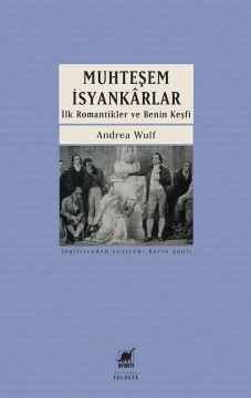 Muhteşem İsyankarlar: İlk Romantikler ve Benin Keşfi