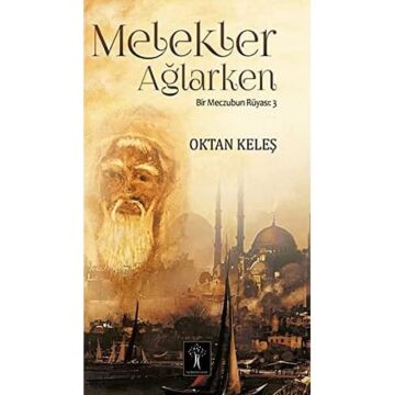 Melekler Ağlarken: Bir Meczubun Rüyası 3