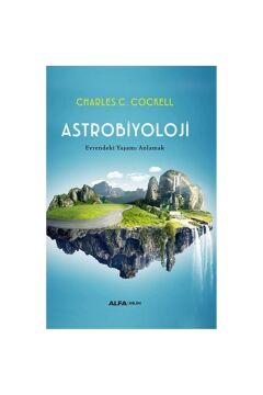 Astrobiyoloji (Ciltli): Evrendeki Yaşamı Anlamak