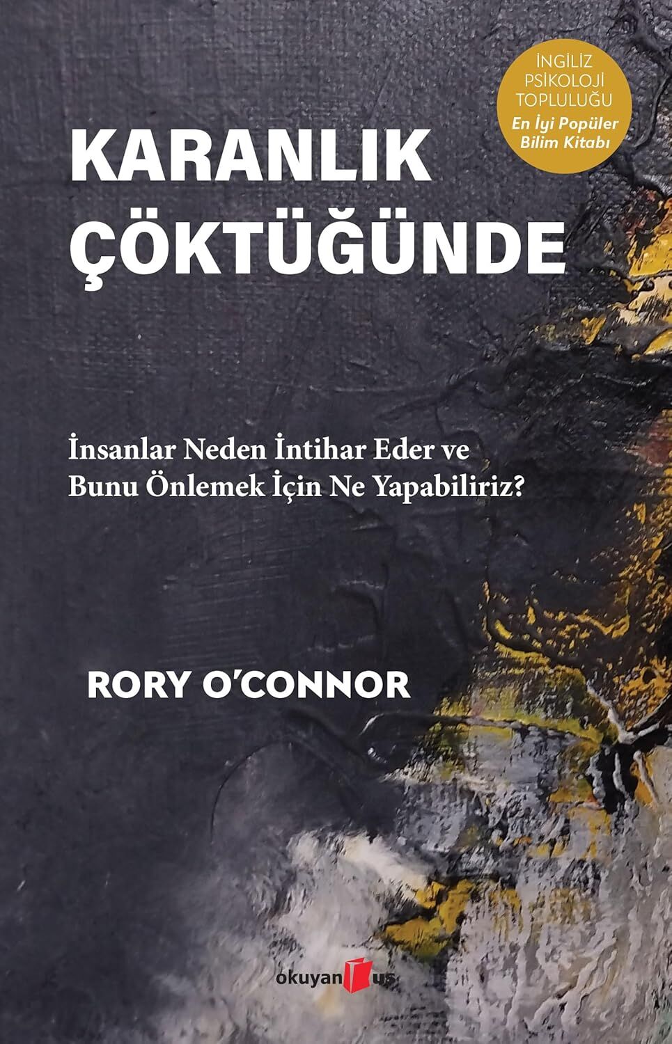 Karanlık Çöktüğünde: İnsanlar Neden İntihar Eder ve Bunu Önlemek İçin Ne Yapabiliriz?
