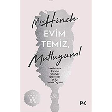 Evim Temiz Mutluyum: Lavabonuzu Partlatıp Ruhunuzu Işıldatacak En İyi Temizlik Öğütleri