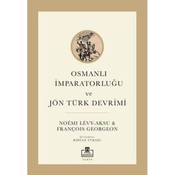 Osmanlı İmparatorluğu ve Jön Türk Devrimi (Kapak Resmi değişebilir)