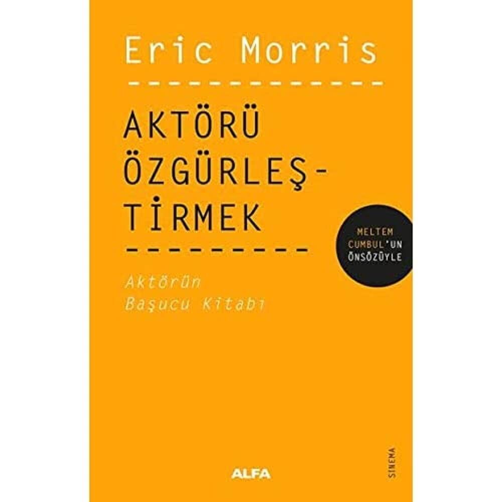 Aktörü Özgürleştirmek: Aktörün Başucu Kitabı