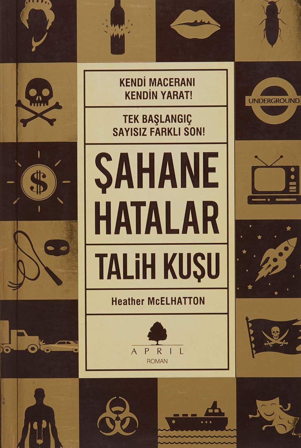 Şahane Hatalar 2 - Talih Kuşu: Kendi Maceranı Kendin Yarat! Tek Başlangıç Sayısız Farklı Son!
