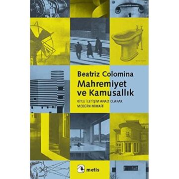 Mahremiyet ve Kamusallık: Kitle İletişim Aracı Olarak Modern Mimari