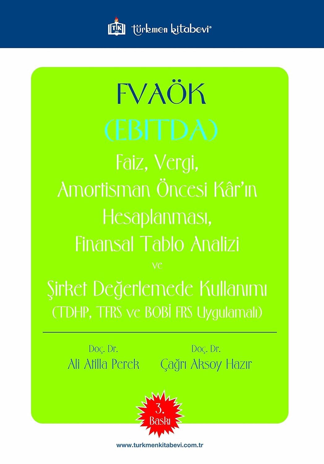 Fvaök (Ebitda) - Faiz Vergi Amortisman Öncesi Kar'ın Hesaplanması,Finansal Tablo Analizi ve Şirket Değerlendirmede Kullanımı