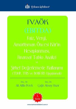 Fvaök (Ebitda) - Faiz Vergi Amortisman Öncesi Kar'ın Hesaplanması,Finansal Tablo Analizi ve Şirket Değerlendirmede Kullanımı