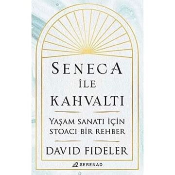 SENECA İLE KAHVALTI