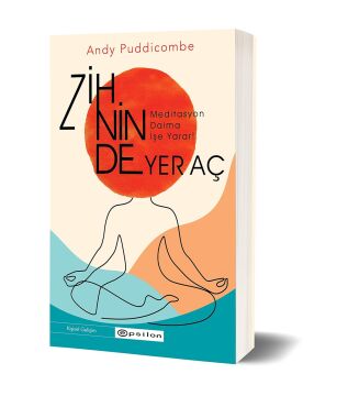 Zihninde Yer Aç: Meditasyon Daima İşe Yarar